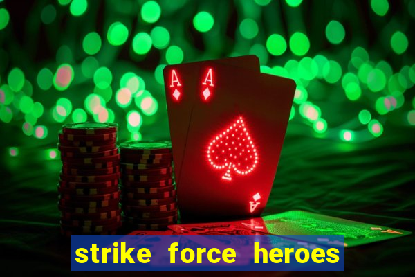 strike force heroes 2 hacked